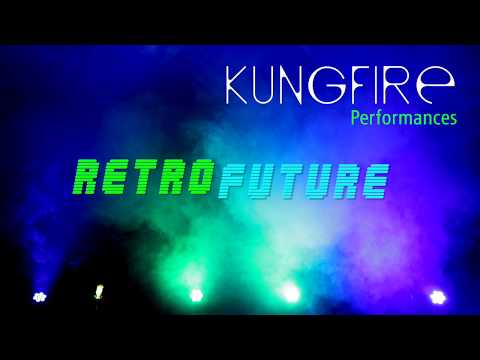 Kungfire • RETROFUTURE • LED-Show